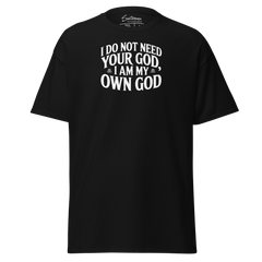 I Do Not Need Your God Shirt - Satanme