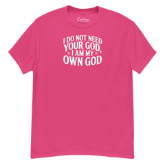 I Do Not Need Your God Shirt - Satanme