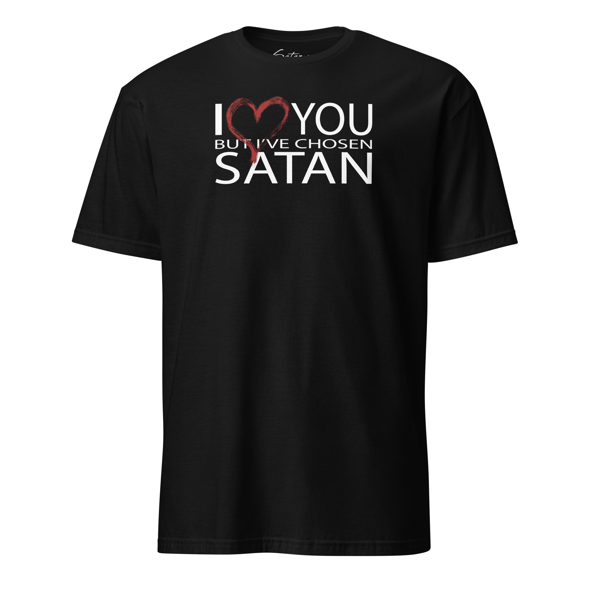 I Love You But... Shirt - Satanme