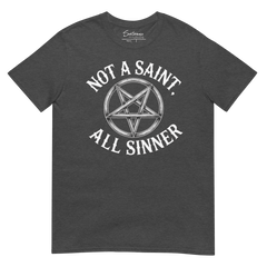 Not A Saint, All Sinner Shirt - Satanme