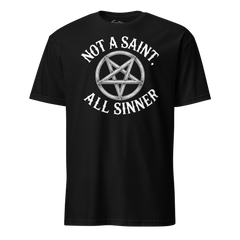 Not A Saint, All Sinner Shirt - Satanme