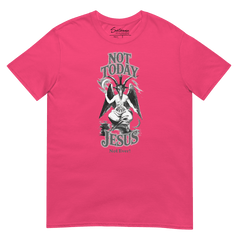 Not Today, Jesus. Not Ever! Shirt - Satanme