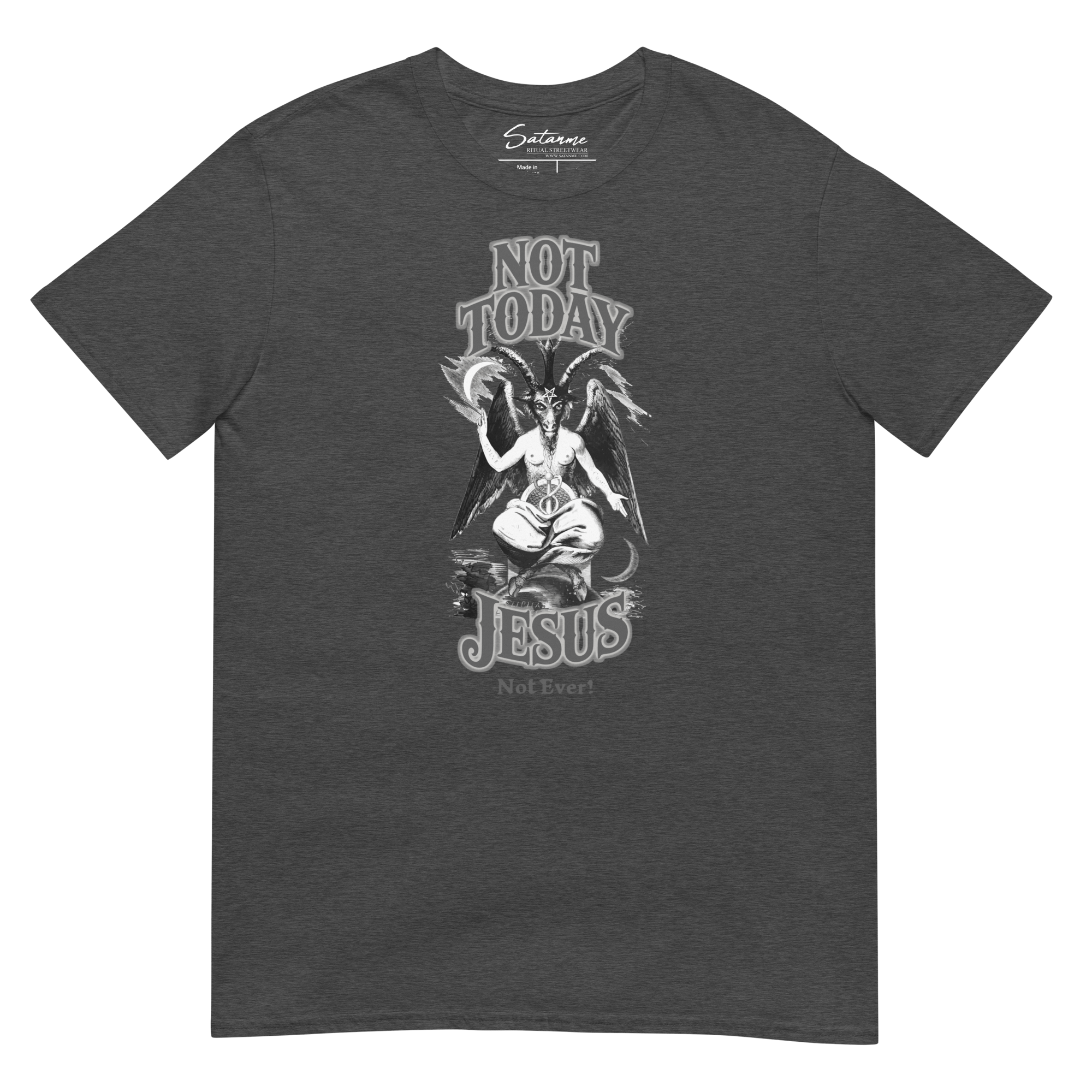 Not Today, Jesus. Not Ever! Shirt - Satanme