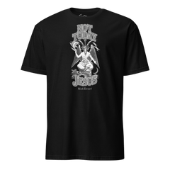 Not Today, Jesus. Not Ever! Shirt - Satanme