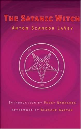 THE SATANIC WITCH by Anton LaVey - Satanme