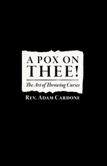 A Pox On Thee! (Hardcover Limited Edition) by Adam Cardone