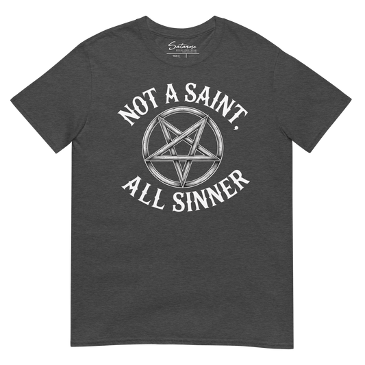 Not A Saint, All Sinner Shirt - Satanme