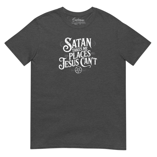 Satan Takes Me Places Shirt - Satanme