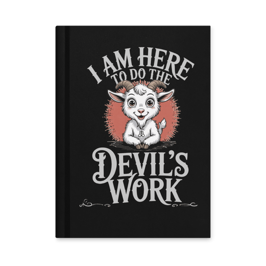 The Devil's Work Hardcover Journal - Satanme