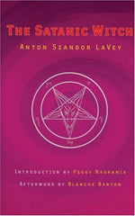 THE SATANIC WITCH by Anton LaVey