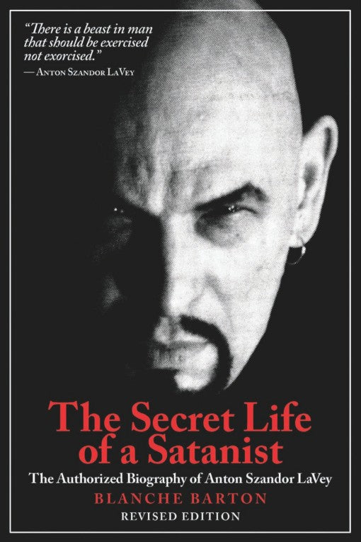 THE SECRET LIFE OF A SATANIST by Blanche Barton